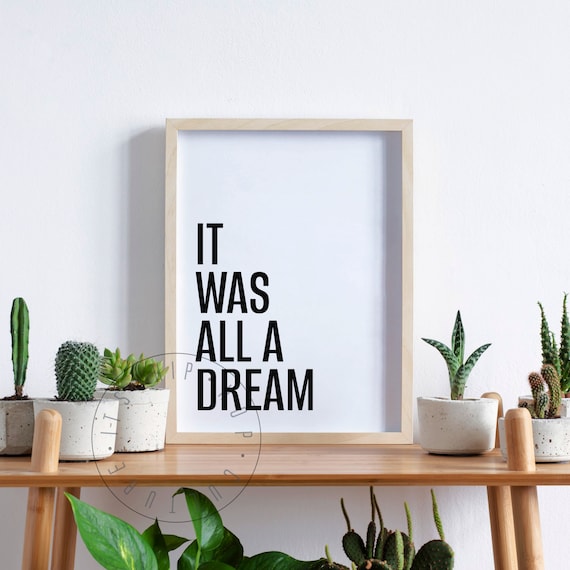 It Was All A Dream Hip Hop Quote Art Print