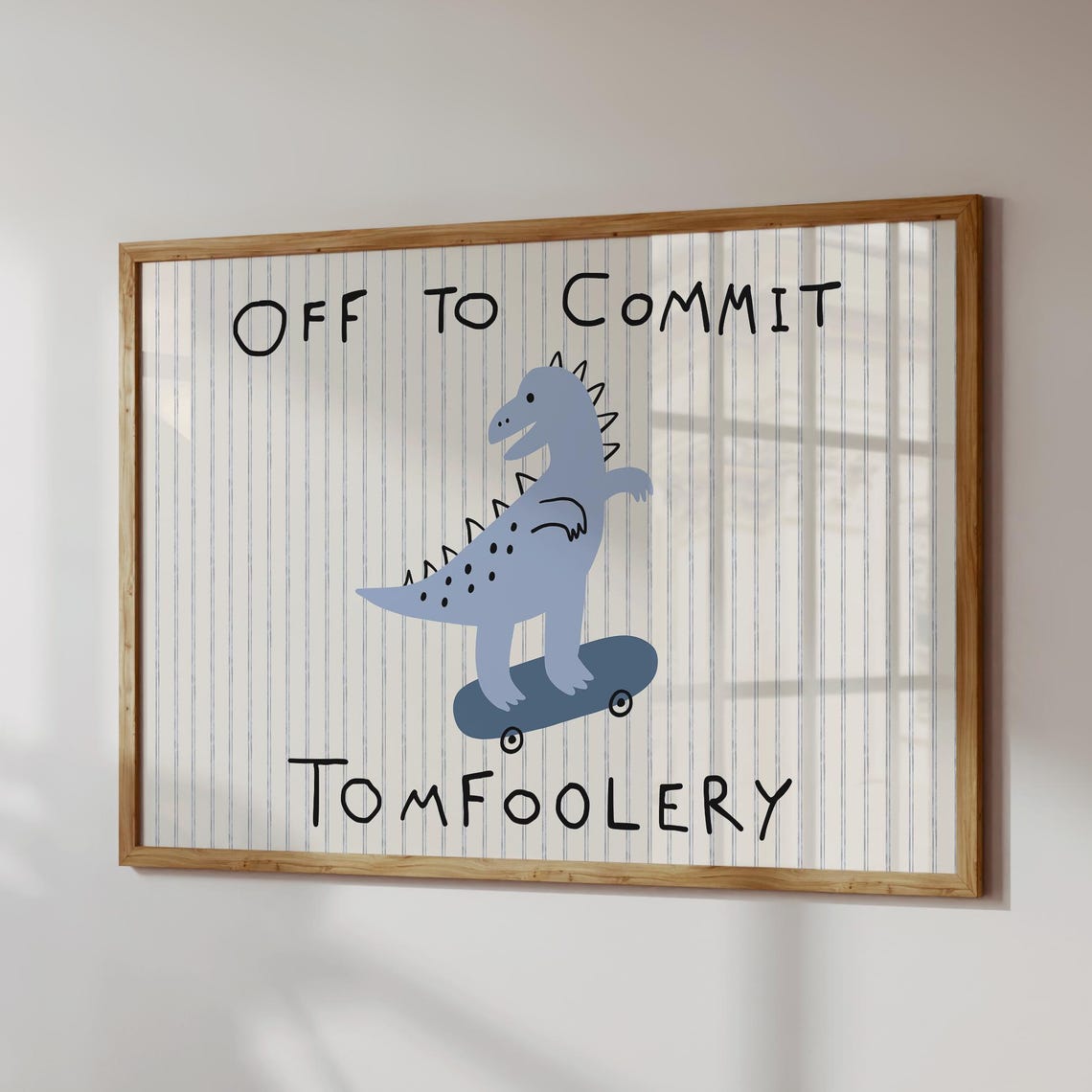 Off To Commit Tomfoolery Dinosaur Skateboard Funny Boys Room Poster