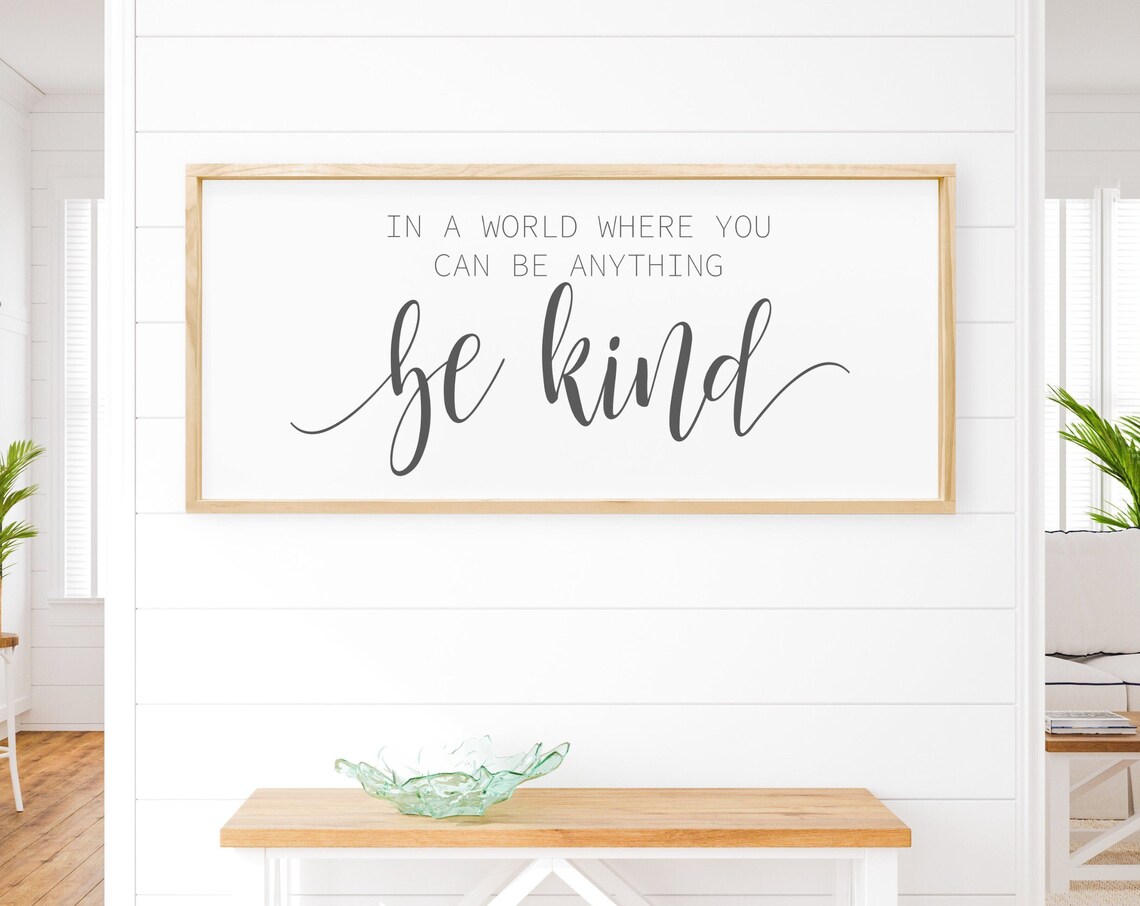 In A World Where You Can Be Anything Be Kind Art Print