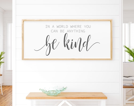 In A World Where You Can Be Anything Be Kind Art Print