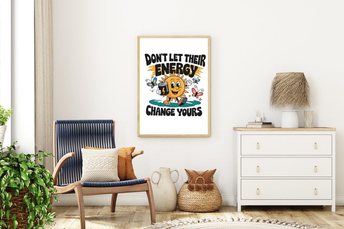 Don't Let Their Energy Change Yours Smiling Sun Motivational Poster - Image 4