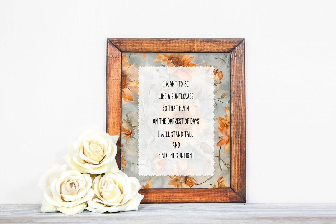 I Want To Be Like A Sunflower Quote 5x7 8x10 11x14 16x20 Farmhouse Print Sunflower Collage Inspirational Quote Sign Diy Wall Decor - Image 3