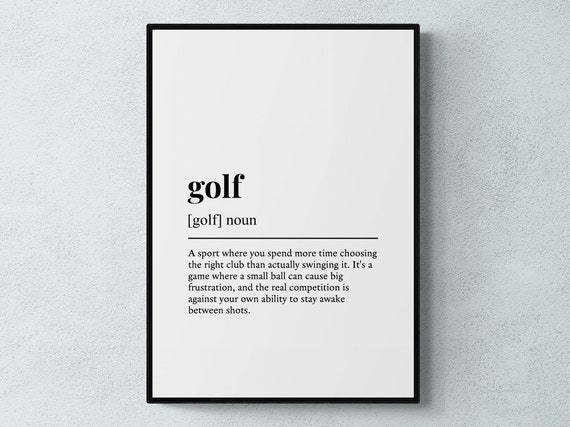 Funny Golf Definition, Humor Gift Wall Art Print