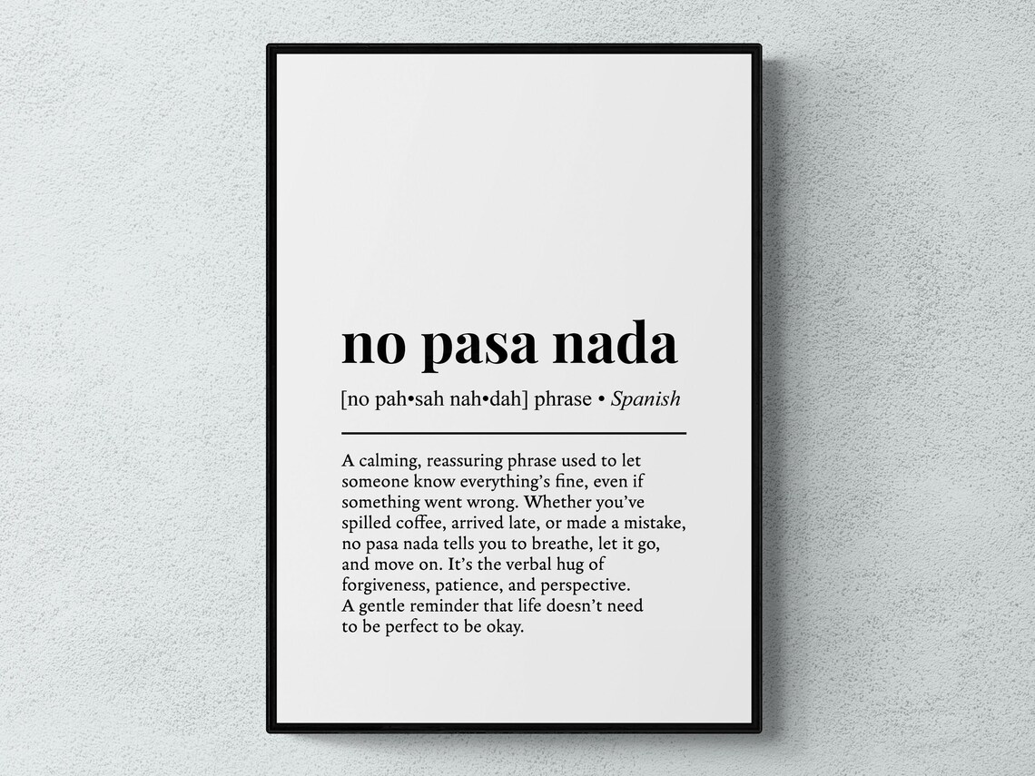No Pasa Nada Spanish Definition Art Print, Spain Gift