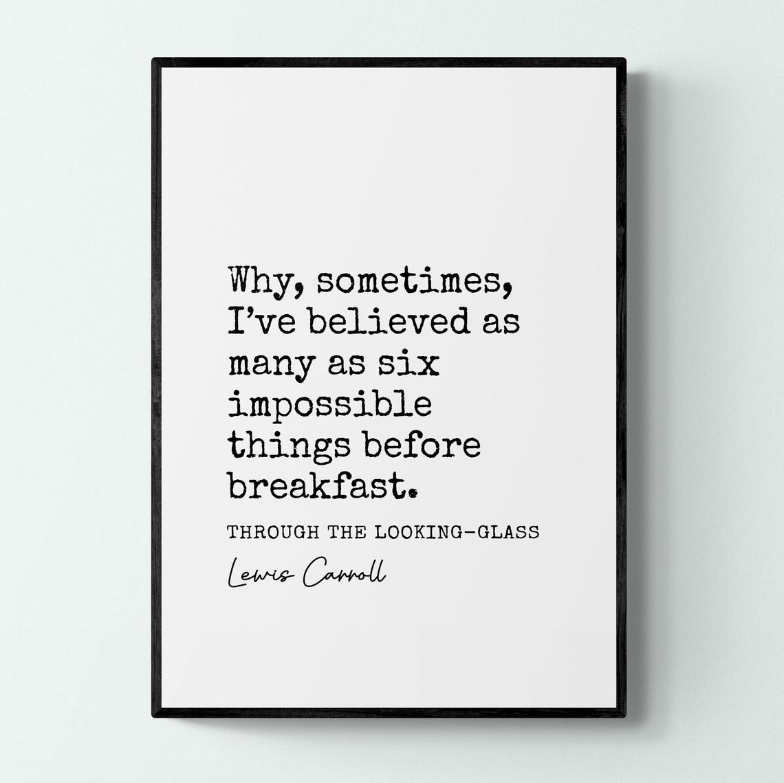 Lewis Carroll Six Impossible Things Looking Glass Typography Poster