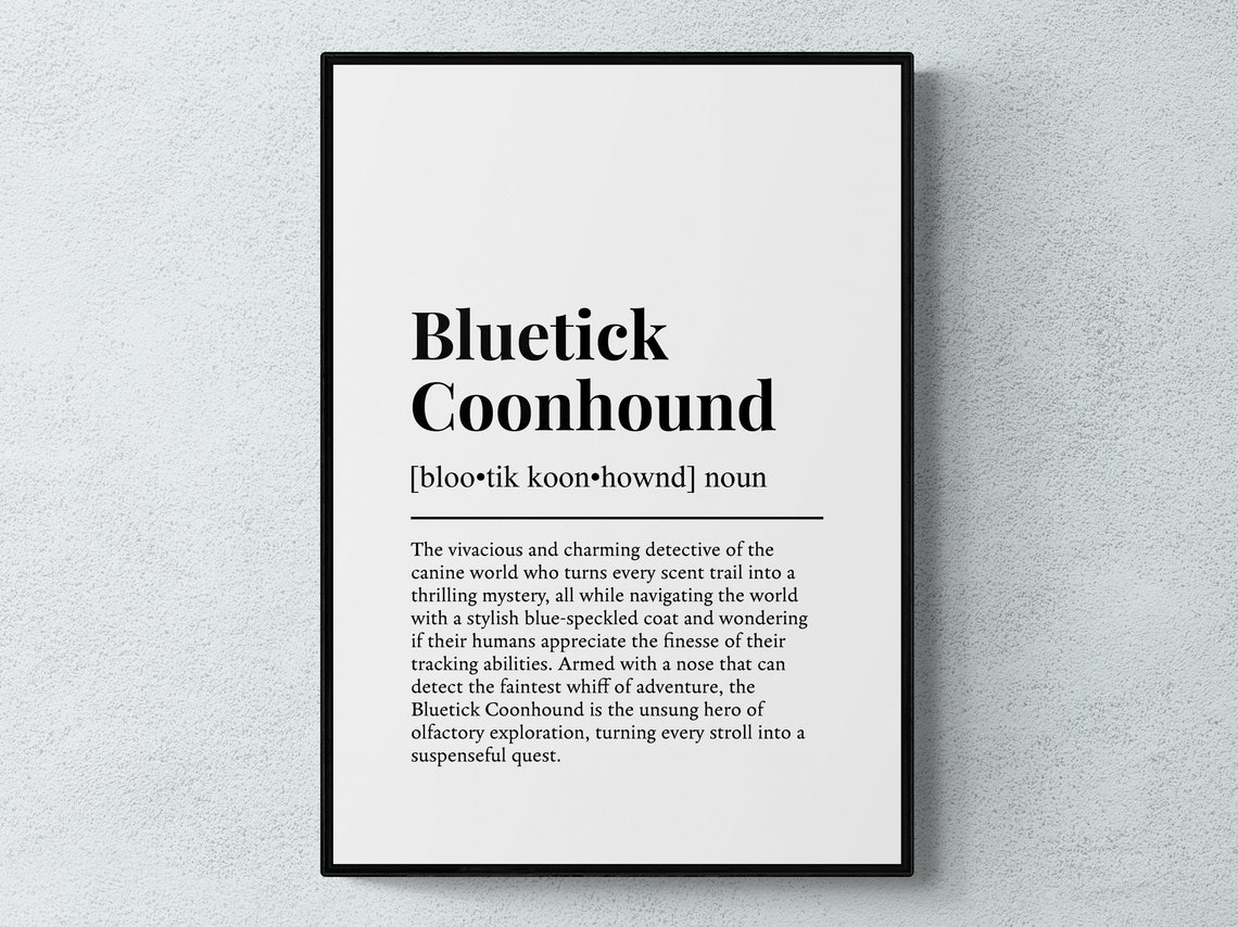 Bluetick Coonhound Funny Dictionary Definition Typography Gift Poster