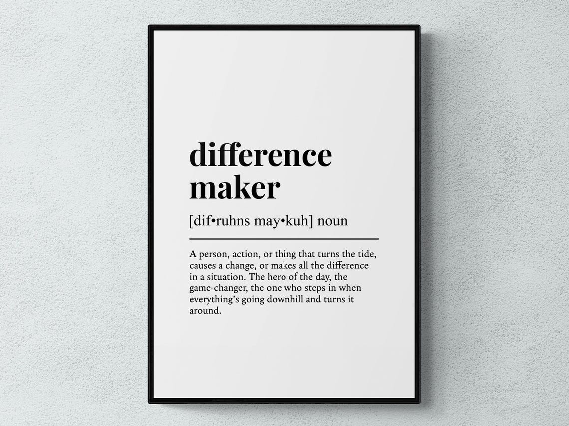 Difference Maker Funny Definition Gift Wall Art Print