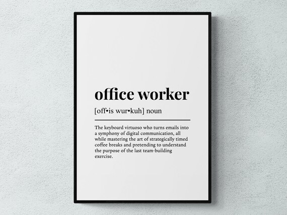 Office Worker Funny Definition Job Work Gift Wall Art Print