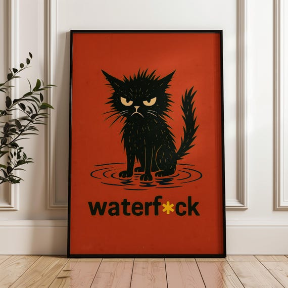 Funny Angry Wet Cat Poster Sarcastic Minimalist Wall Art