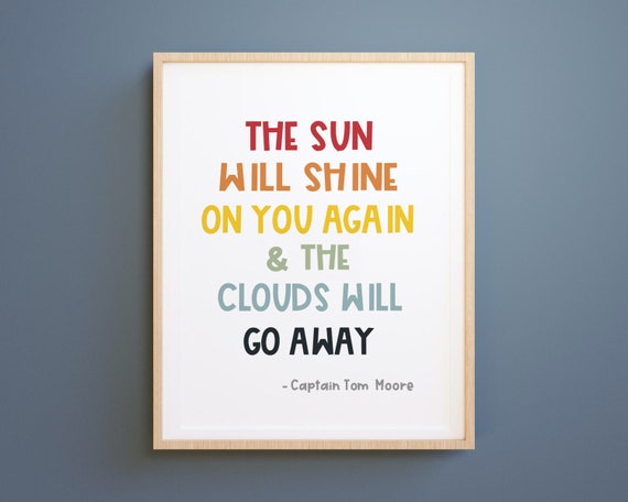 The Sun Will Shine On You Again Art Print