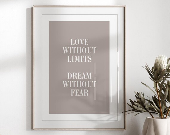 Love Without Limits Dream Without Fear Motivational Quote Poster