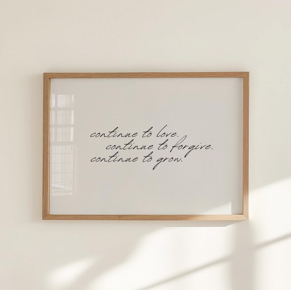 Continue To Love Grow Forgive Neutral Script Wall Art