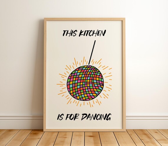 This Kitchen Is For Dancing Poster Trendy Fun Decor Retro Apartment Wall Art Hand Drawn Disco Ball Positive Quote Print