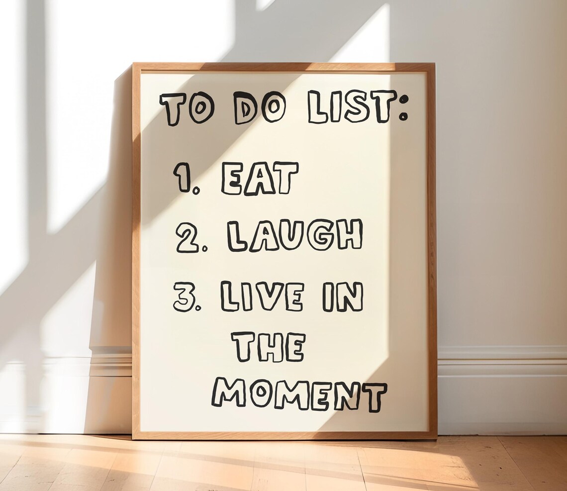 To Do List Eat Laugh Live In The Moment Happy Daily Quote Poster