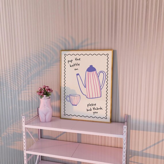 Pop The Kettle On Cute Kitchen Teapot Illustration Typography Poster