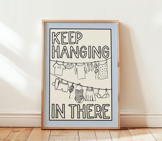 Keep Hanging In There Poster Funny Laundry Room Decor Quirky Y2k Pun Art Trendy Hand Drawn For Bathroom Bikini On Clothesline Print