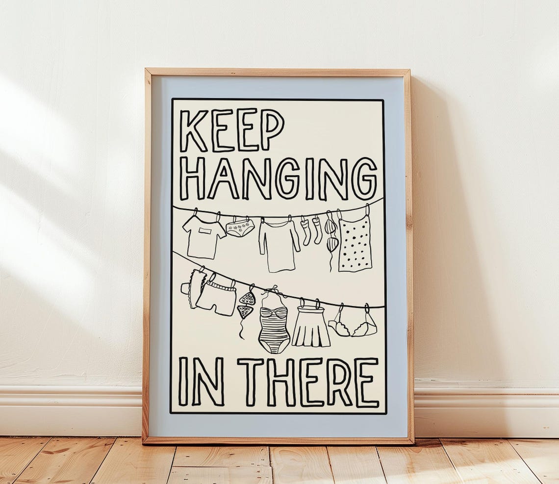 Keep Hanging in There Funny Clothesline Laundry Room Wall Poster