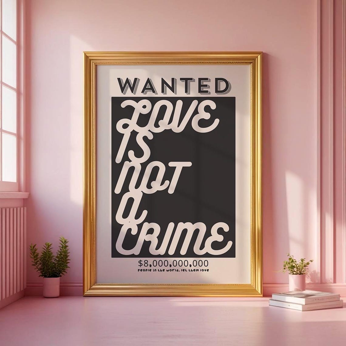 Wanted Love Is Not A Crime Retro Typography Quote Wall Poster