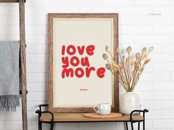 Love You More 80s Affirmation Typography Art Print