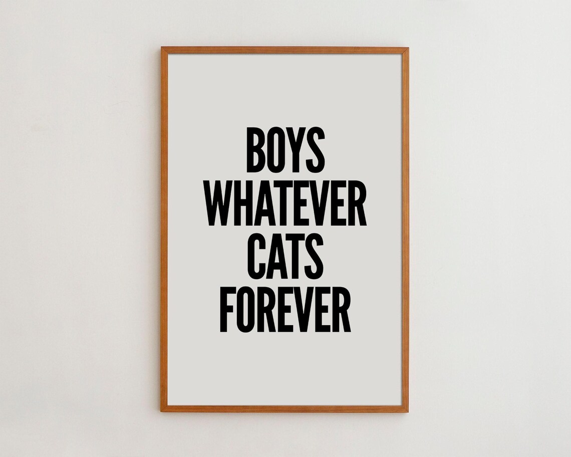 Boys Whatever Cats Forever Black White Typography Art Print