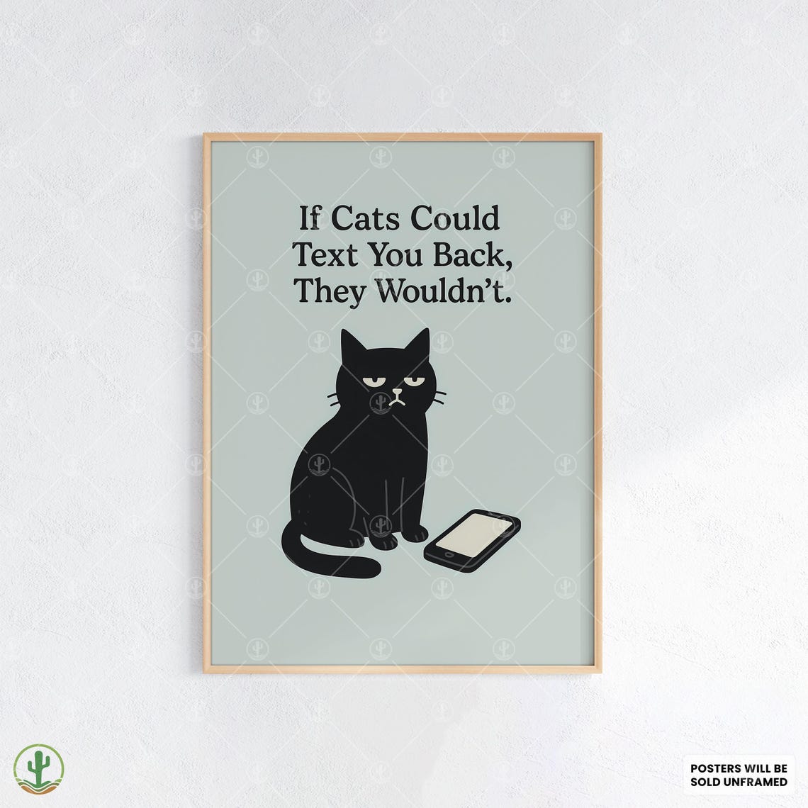 If Cats Could Text You Back They Wouldnt Funny Black Cat Quote Poster