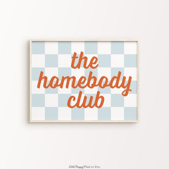The Homebody Club Print Blue Orange Checkered Retro Funky Quote Typography Whimsical Fun Home Decor Wall Art Instant Download