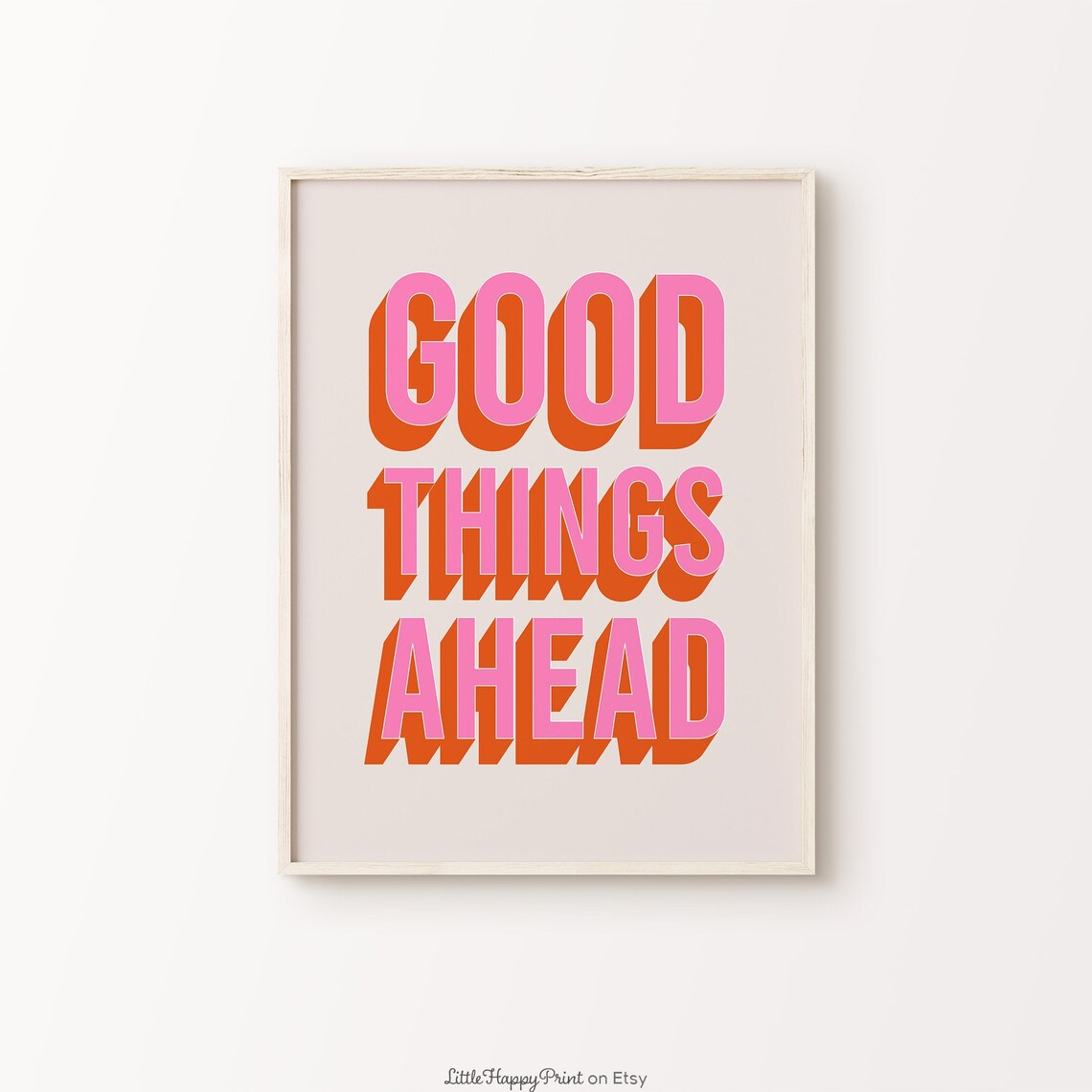 Good Things Ahead Pink Orange Retro Cheerful Optimism Quote Wall Art