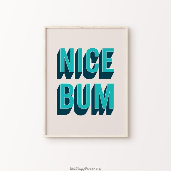 Nice Bum Print Blue Navy Beige Bathroom Retro Cute Funky Funny Quote Eclectic Quirky Typography Poster Home Decor Instant Download