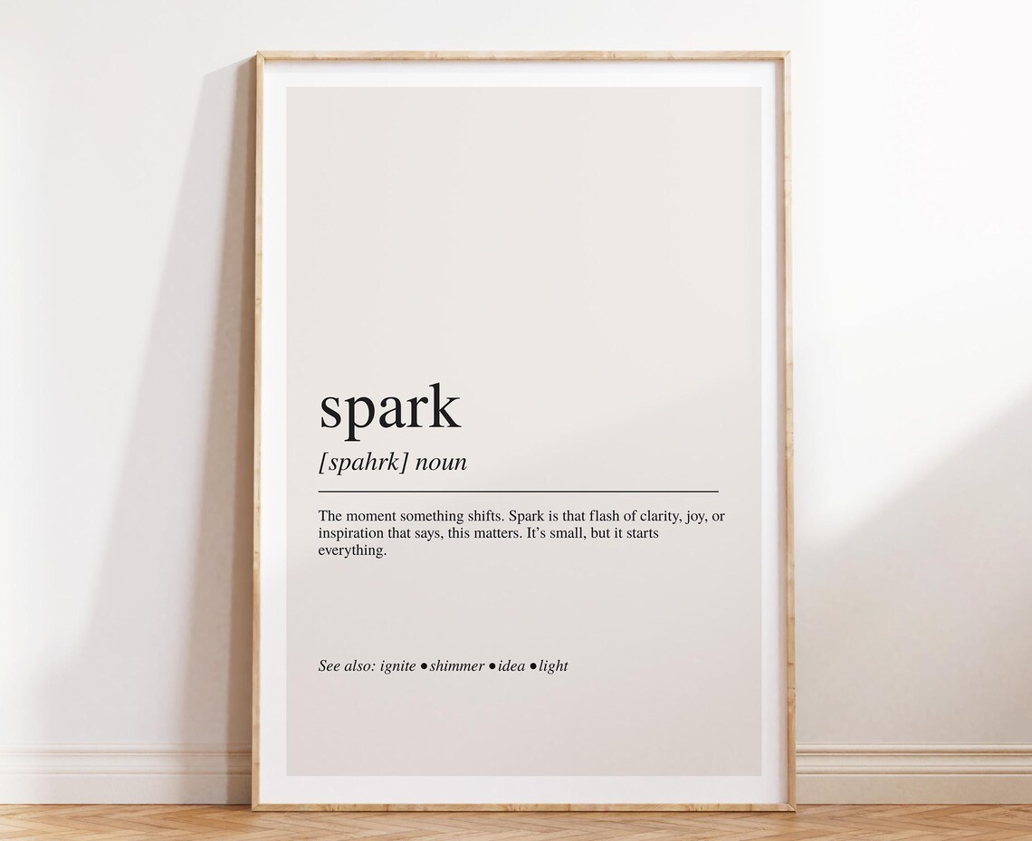 Spark Definition Wall Art Motivational Print For Inspiration And Creative Energy