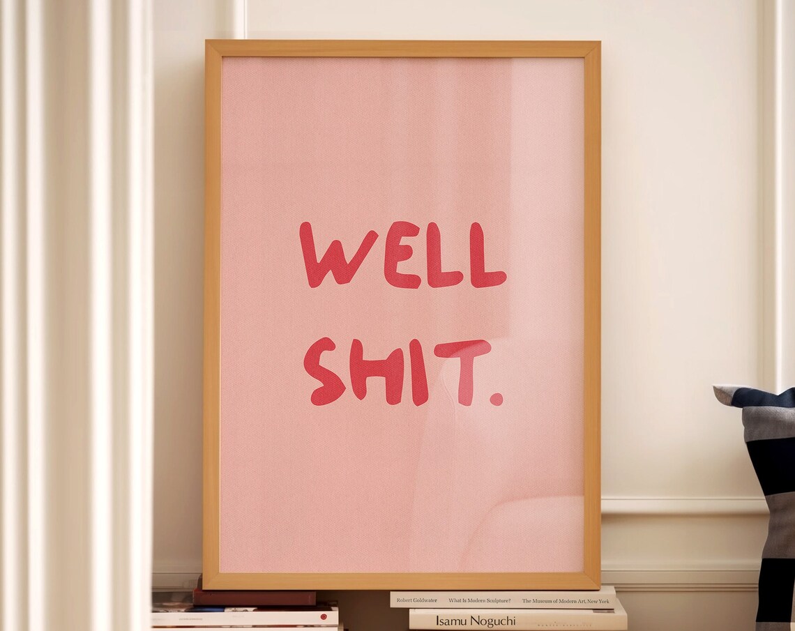 Well Shit Red On Pink Hand Lettered Funny Sweary Quote Wall Poster