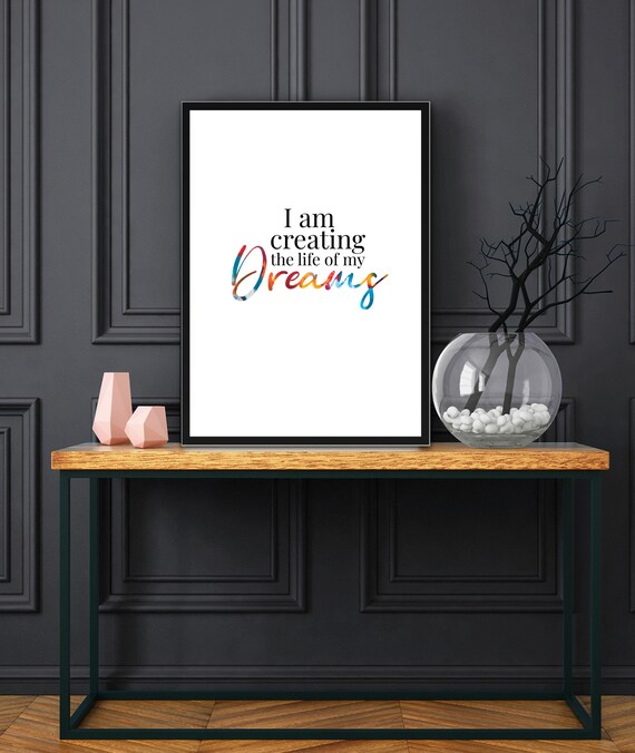 I Am Creating The Life Of My Dreams Wall Art Print Motivational Quote Poster Inspirational Home Decor Unframed Minimalist