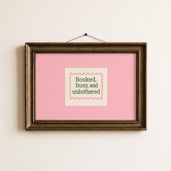 Booked Busy And Unbothered Pink Cross Stitch Style Quote Wall Art
