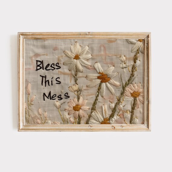 Bless This Mess Embroidered Daisy Floral Farmhouse Quote Poster