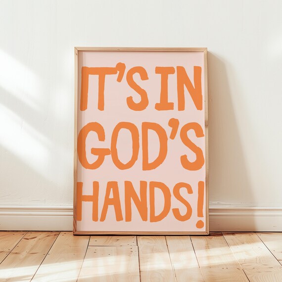 It's In God's Hands Orange Hand Lettered Christian Quote Art Print