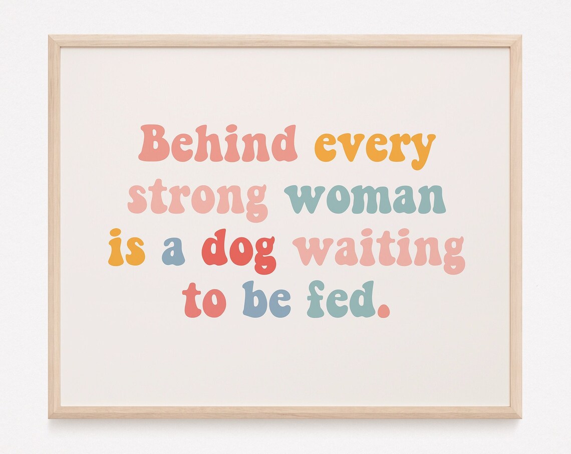 Behind Every Woman Is A Dog Retro Art Print