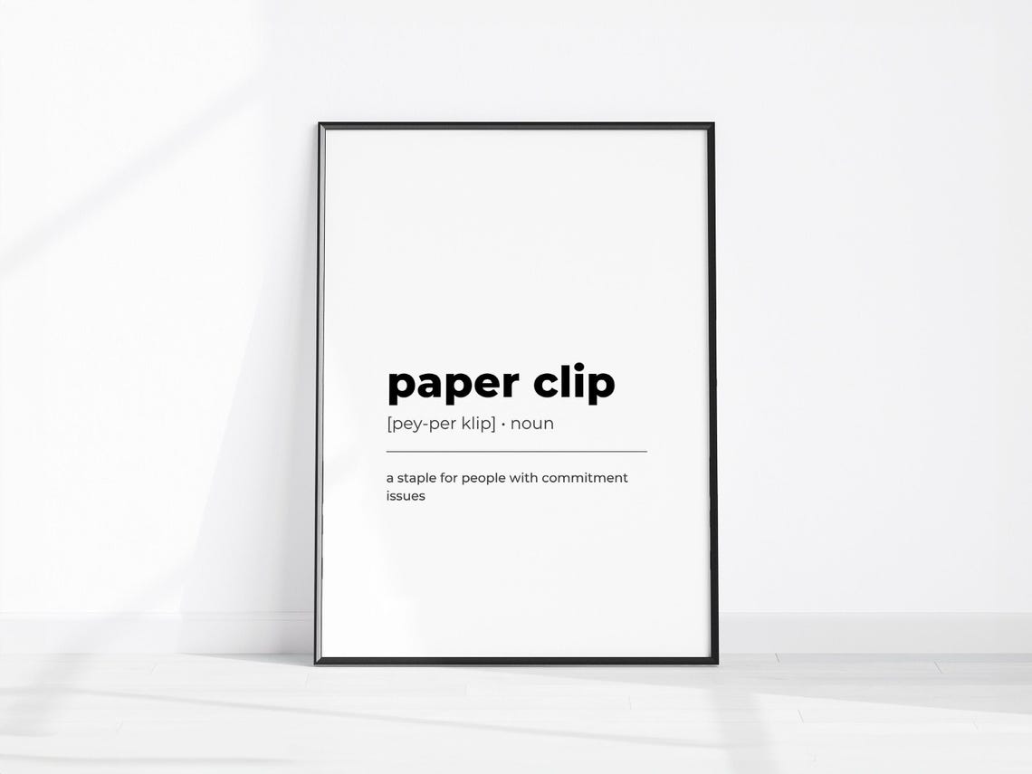 Paper Clip Funny Dictionary Definition Commitment Issues Decor Print