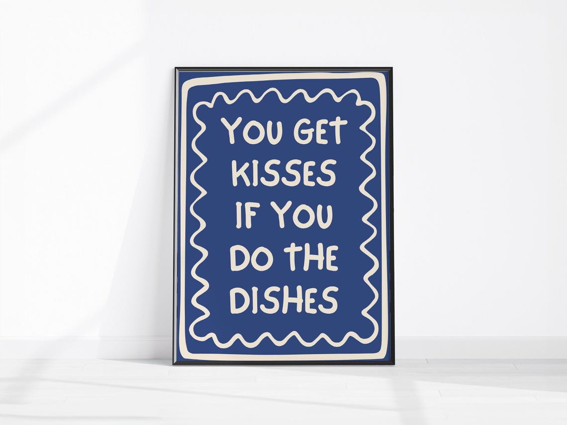 You Get Kisses If You Do The Dishes Funny Kitchen Sign Wall Art