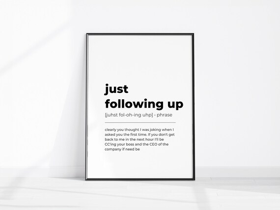 Just Following Up Funny Office Definition Phrase Quote Poster