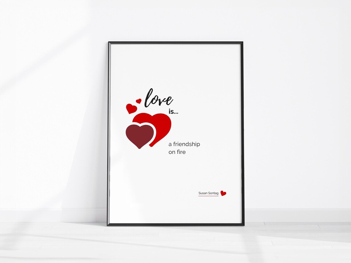 Love Is A Friendship On Fire Susan Sontag Quote Hearts Wall Print