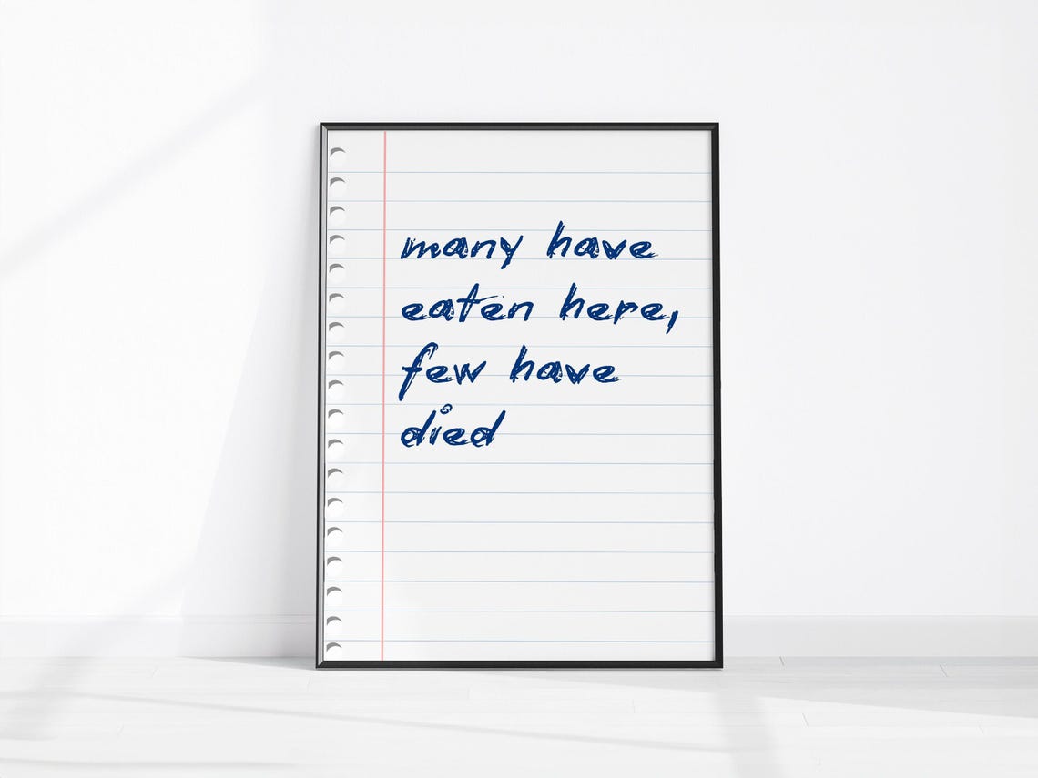 Many Have Eaten Here Few Have Died Funny Kitchen Quote Poster