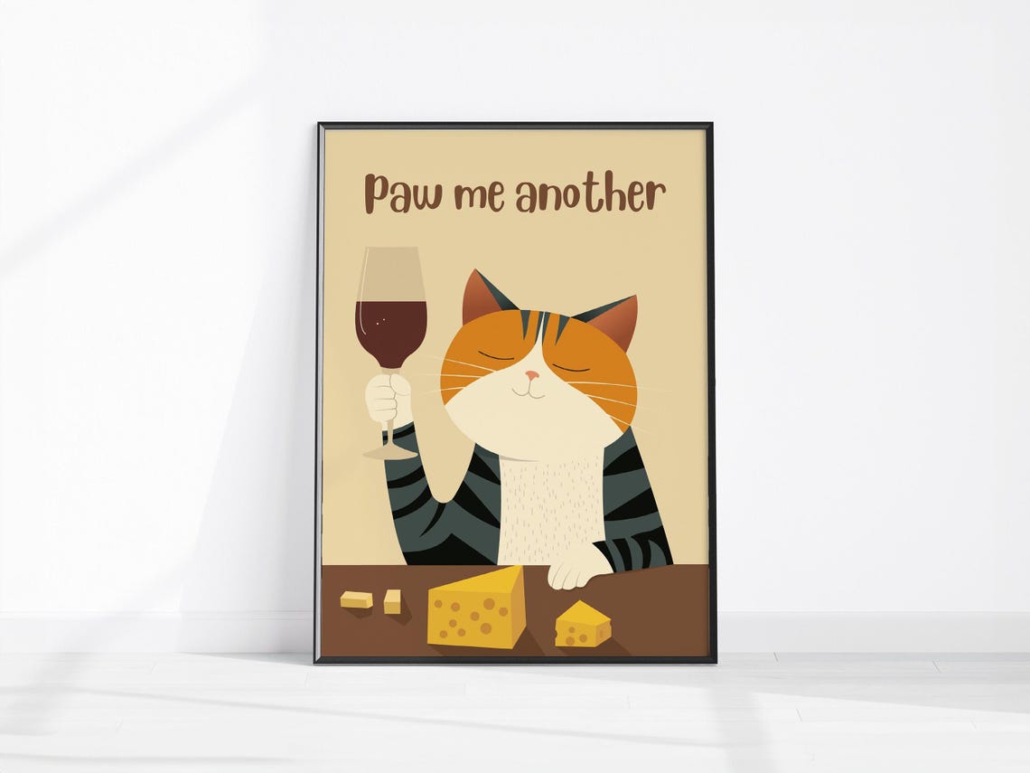 Paw Me Another Cat Wine Poster Funny Cat Drinking Wine Kitchen Art