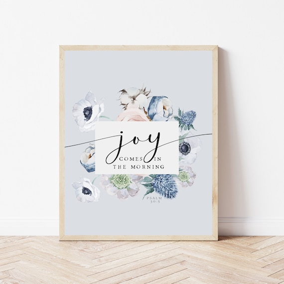 Joy Comes In The Morning Psalm 305 Scripture Wall Art Print Bible Verse Floral Office Bathroom Kitchen Bedroom Sign Christian Gift Her