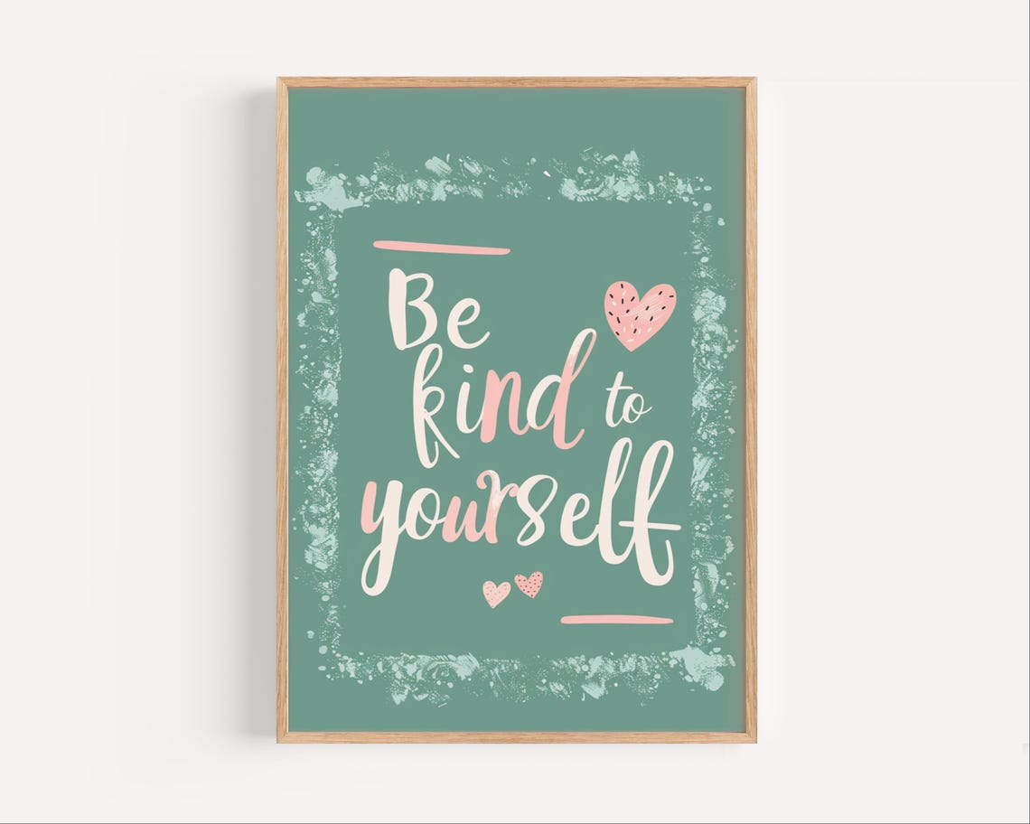 Be Kind To Yourself Pastel Script Heart Teal Motivational Quote Poster