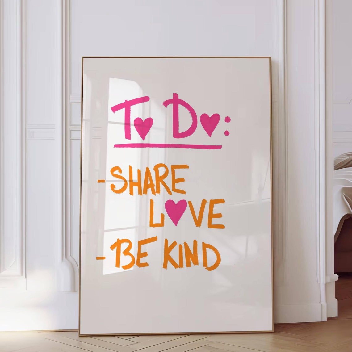 To Do Share Love Be Kind Pink Orange Positivity Quote Poster