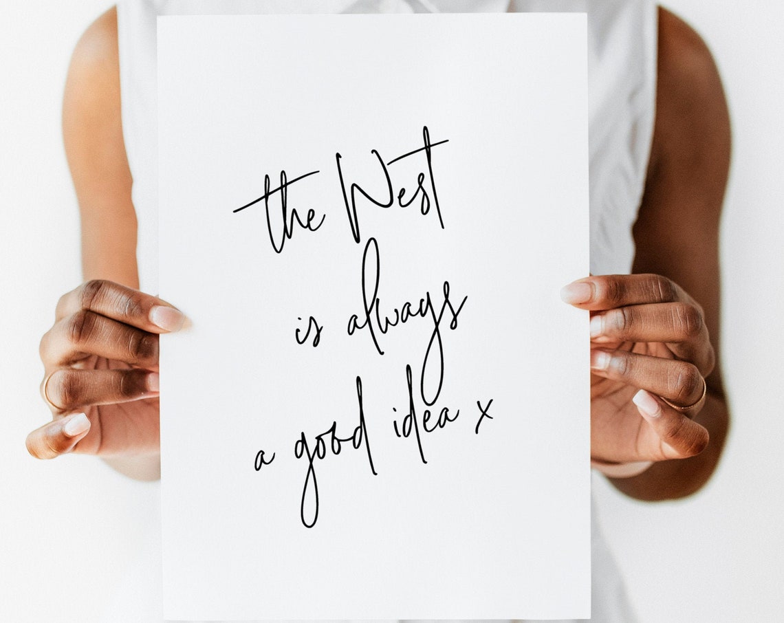 The West Is Always A Good Idea Irish Script Quote Gift Poster - Image 2