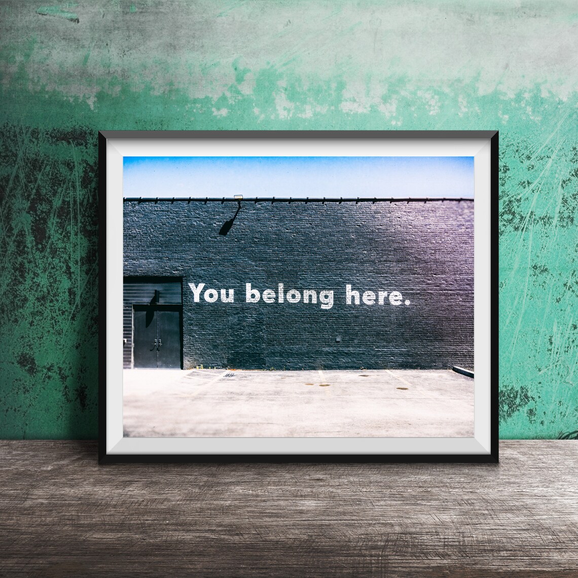You Belong Here Street Art Poster, Graffiti Message
