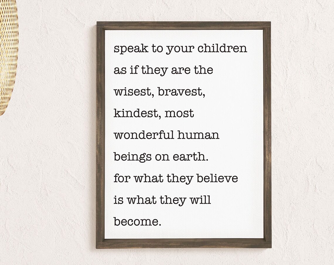 Speak To Your Children Parenting Quote Nursery Mom Gift Wood Poster