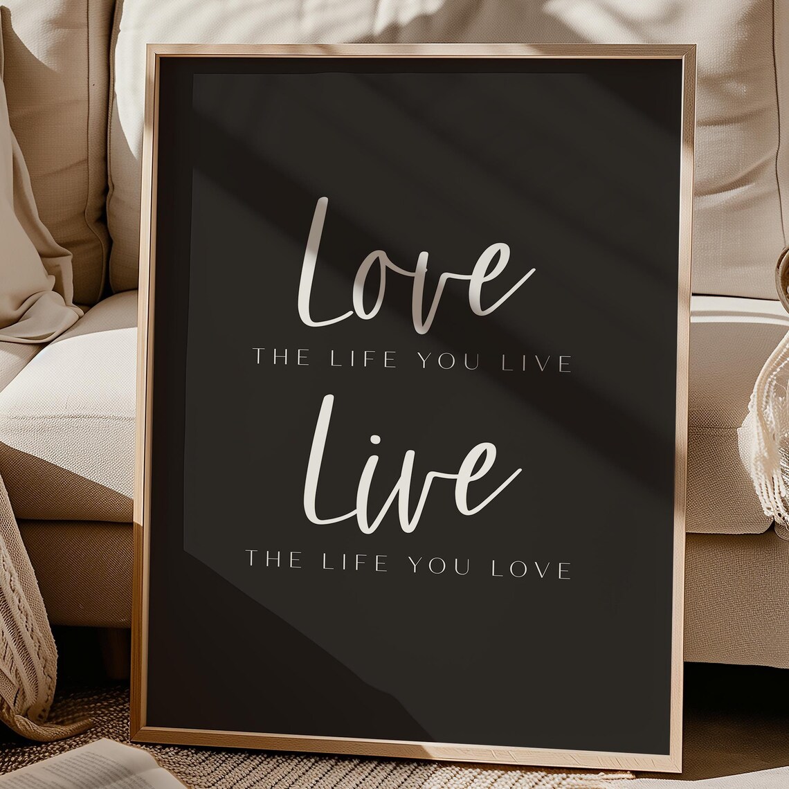 Love The Life You Live Live The Life You Love Black Minimalist Quote Poster