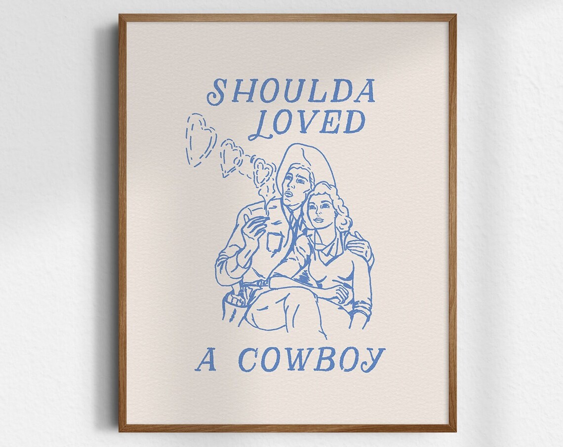 Shoulda Loved A Cowboy Retro Blue Line Vintage Couple Art Poster