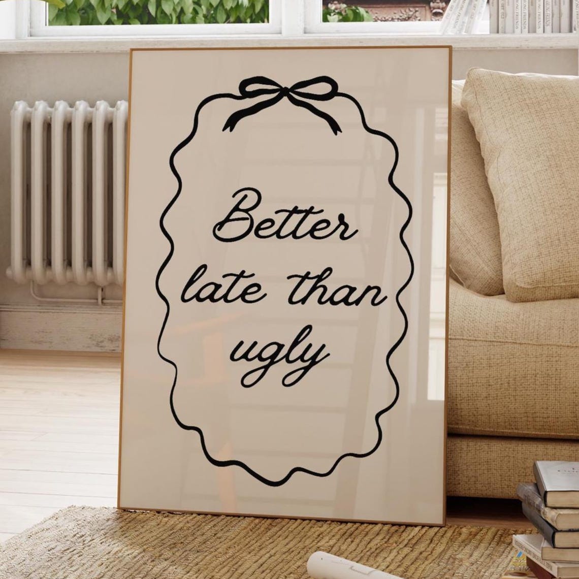 Better Late Than Ugly Minimalist Coquette Poster